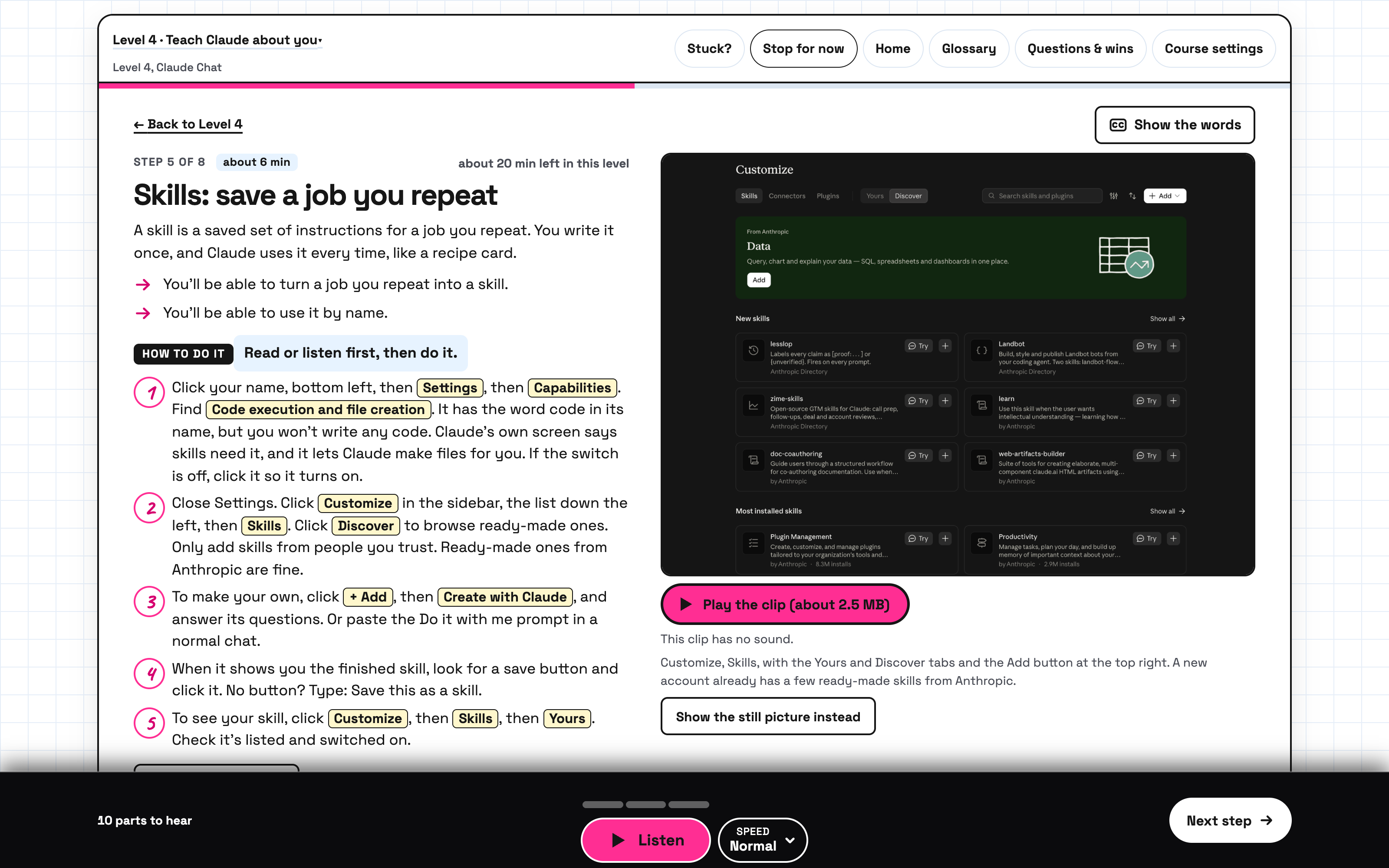 Level 4, Skills step: the course page Skills: save a job you repeat, with numbered steps and highlighted button names beside a picture of Claude's Customize screen showing its Skills tab and ready-made skills from Anthropic.