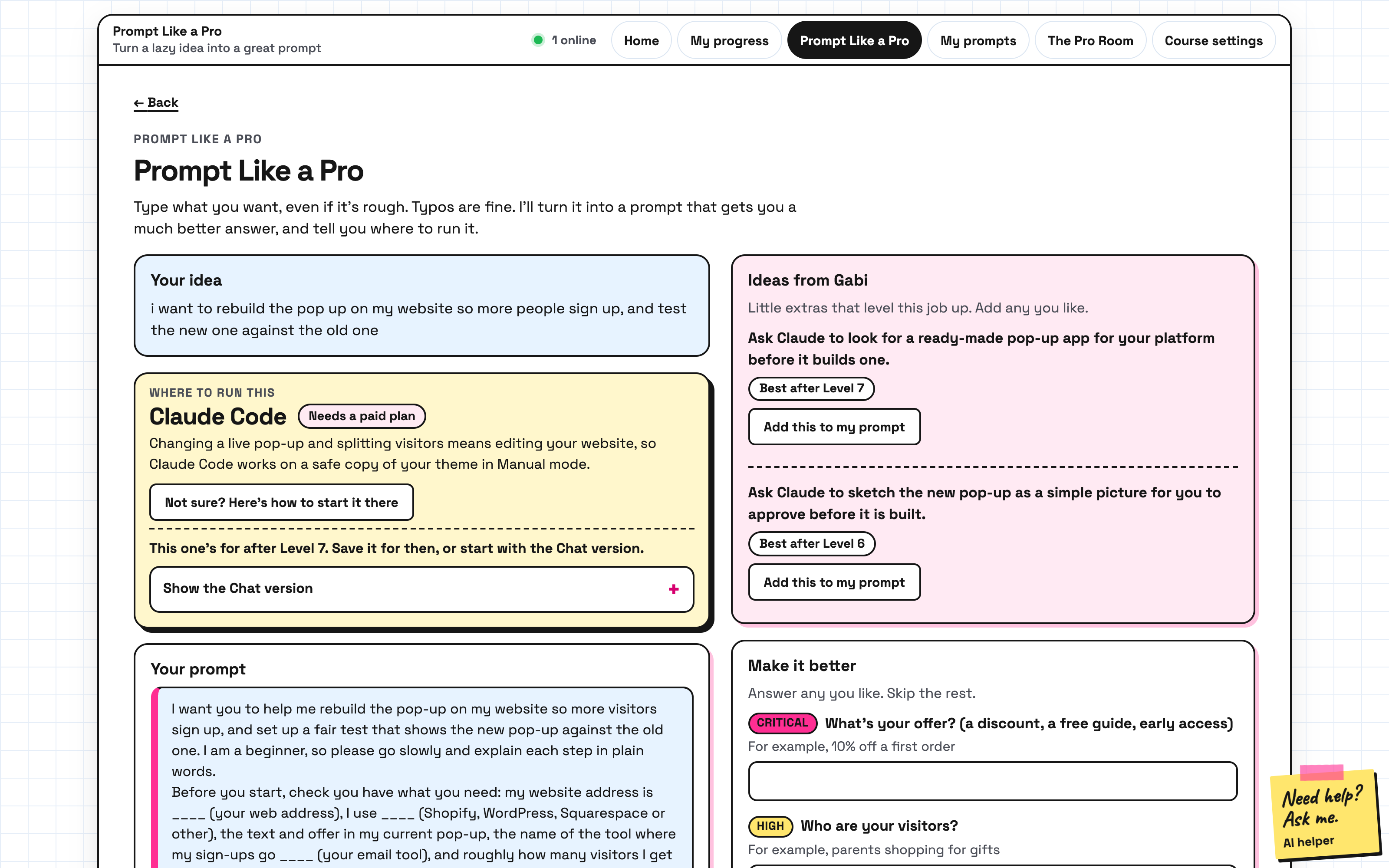 Prompt Like a Pro in the course: the idea 'rebuild the pop up on my website and test the new one against the old one', a Where to run this card saying Claude Code with a Needs a paid plan tag, Ideas from Gabi with Add this to my prompt buttons, Make it better questions marked Critical and High, and the start of the finished prompt.