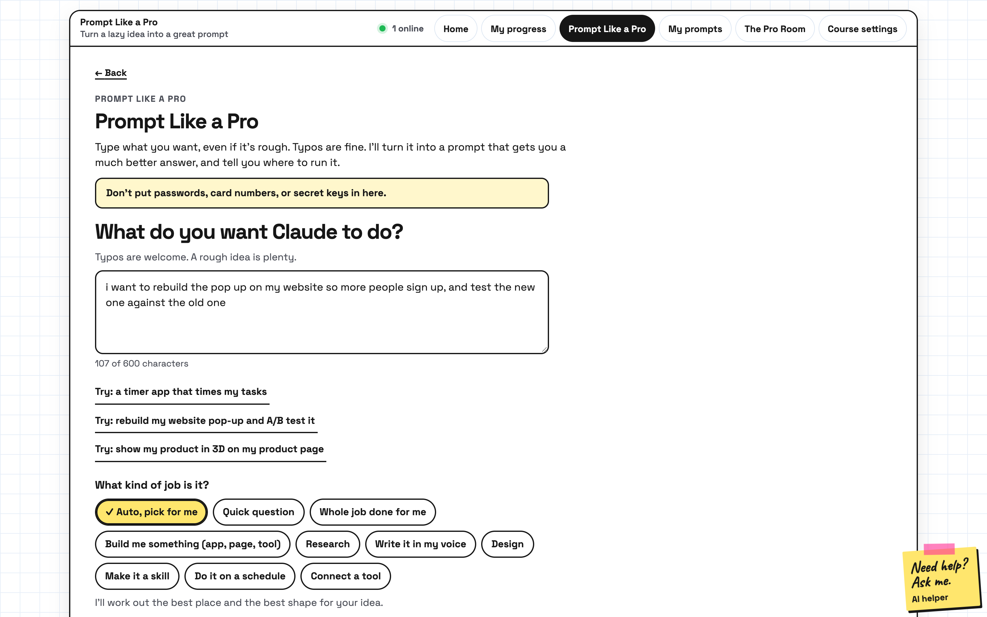 The Prompt Like a Pro start screen: What do you want Claude to do?, a box with a lowercase idea typed in, three Try examples, and job type buttons like Quick question, Build me something, Research, Write it in my voice, and Make it a skill.
